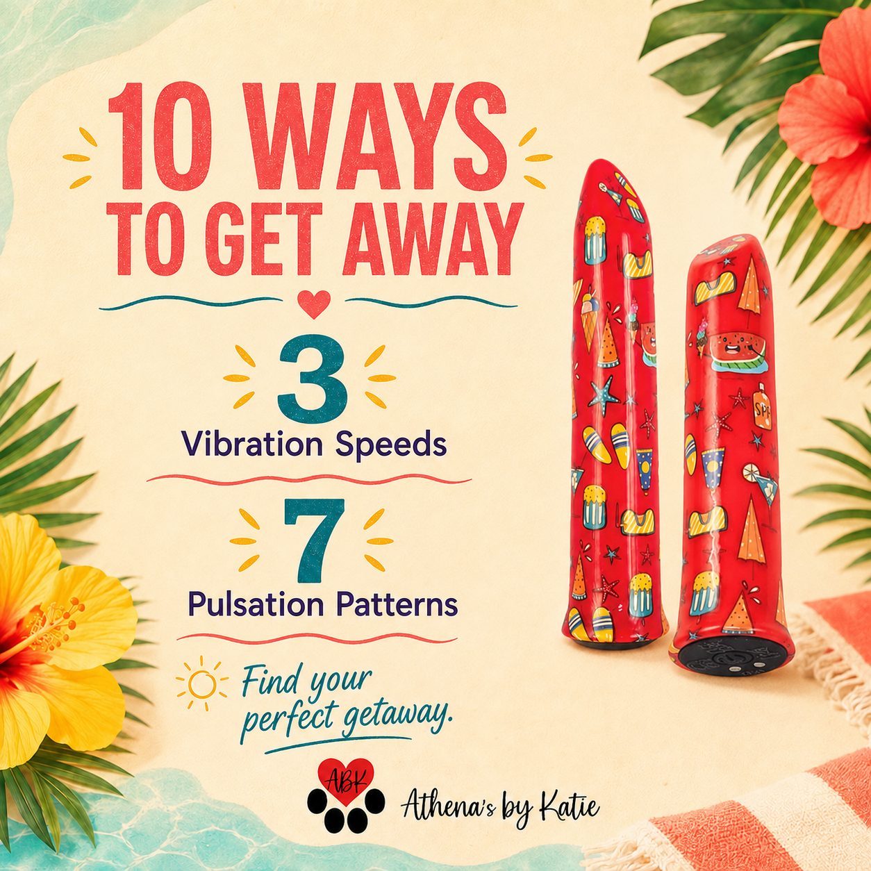Promotional graphic for a red patterned personal massager shown standing upright next to its side view, with large text reading '10 WAYS TO GET AWAY' and '3 Vibration Speeds' and '7 Pulsation Patterns.' Tropical leaves, flowers, and a beach towel are used as styled background elements.